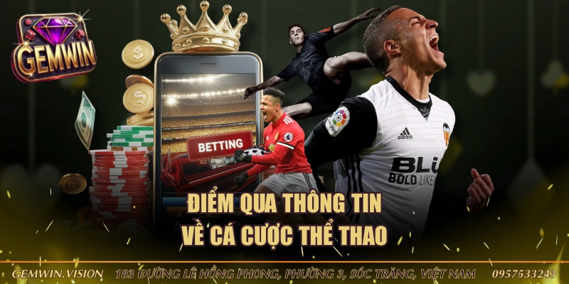 Điểm qua thông tin về cá cược thể thao