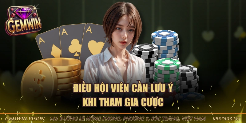 Điều hội viên cần lưu ý khi tham gia cược